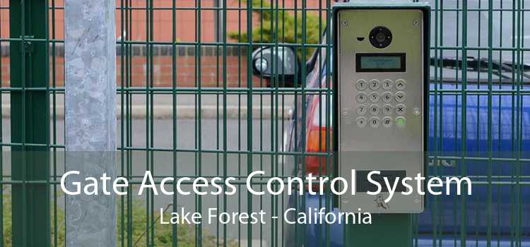 Gate Access Control System Lake Forest - California