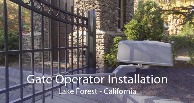 Gate Operator Installation Lake Forest - California