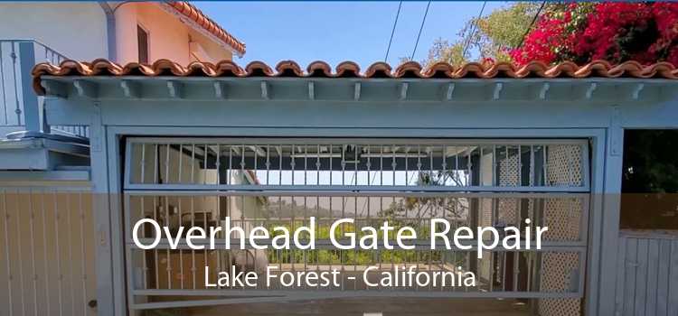 Overhead Gate Repair Lake Forest - California